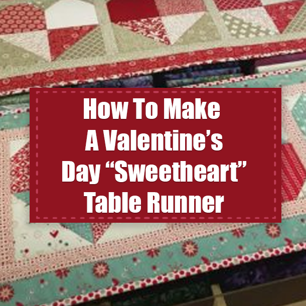 How To Make A Valentine’s Day “Sweetheart” Table Runner