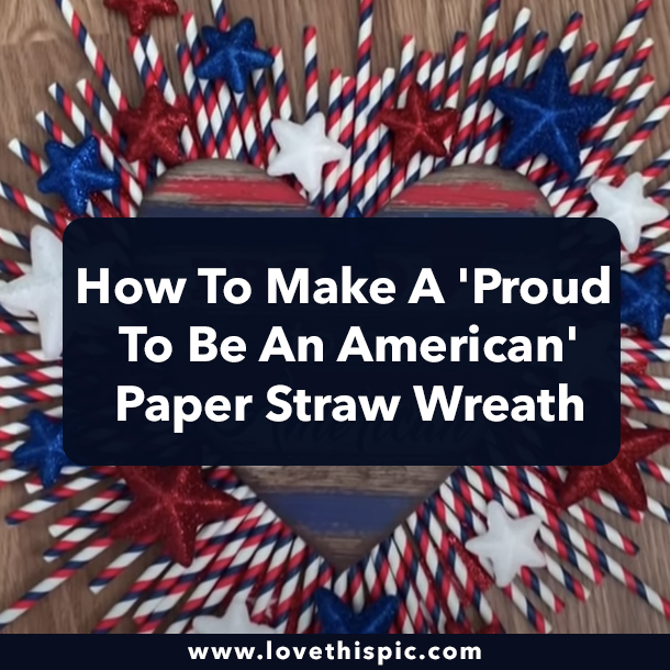 How To Make A 'Proud To Be An American' Paper Straw Wreath