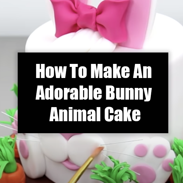 How To Make An Adorable Bunny Animal Cake