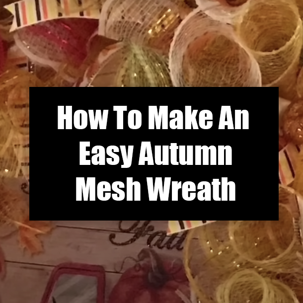 How To Make An Easy Autumn Mesh Wreath