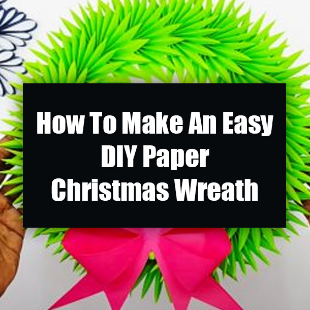 How To Make An Easy DIY Paper Christmas Wreath