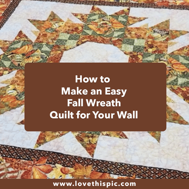 How to Make an Easy Fall Wreath Quilt for Your Wall