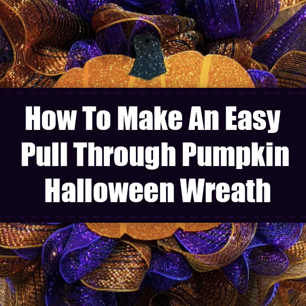 How To Make An Easy Pull Through Pumpkin Halloween Wreath