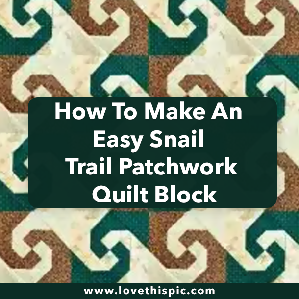 How To Make An Easy Snail Trail Patchwork Quilt Block