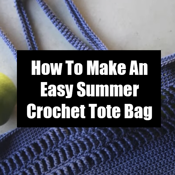 How To Make An Easy Summer Crochet Tote Bag