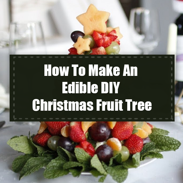 How To Make An Edible DIY Christmas Fruit Tree