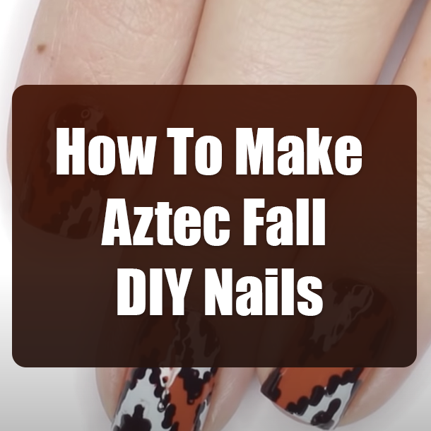 How To Make Aztec Fall DIY Nails