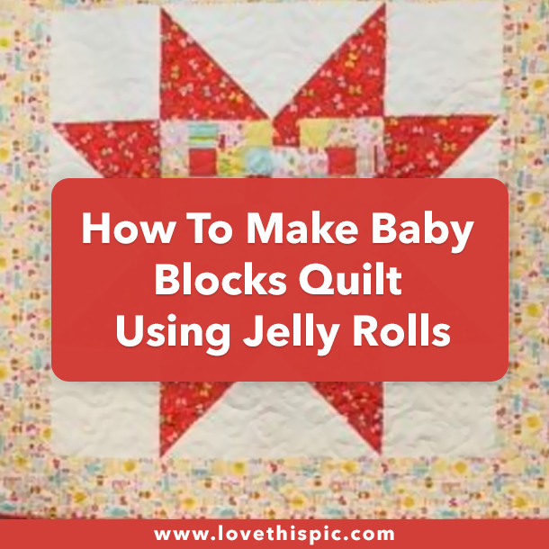 How To Make Baby Blocks Quilt Using Jelly Rolls