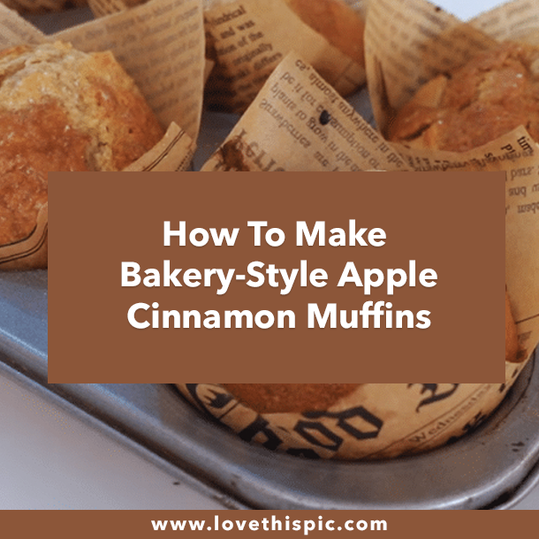 How To Make Bakery-Style Apple Cinnamon Muffins