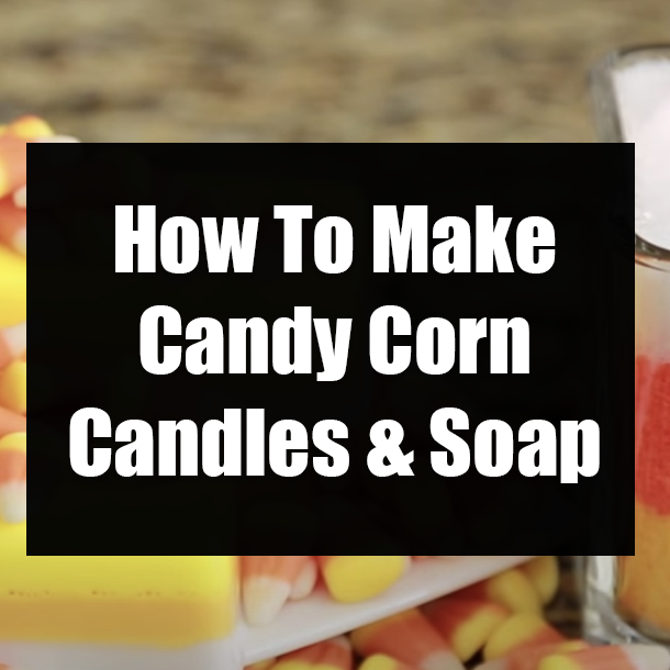 How To Make Candy Corn Candles & Soap