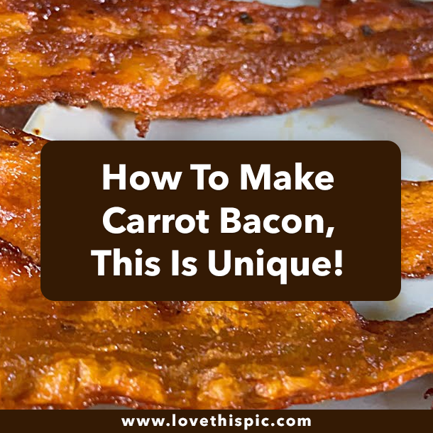 How To Make Carrot Bacon, This Is Unique!