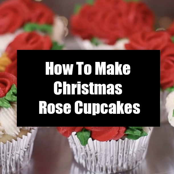 How To Make Christmas Rose Cupcakes