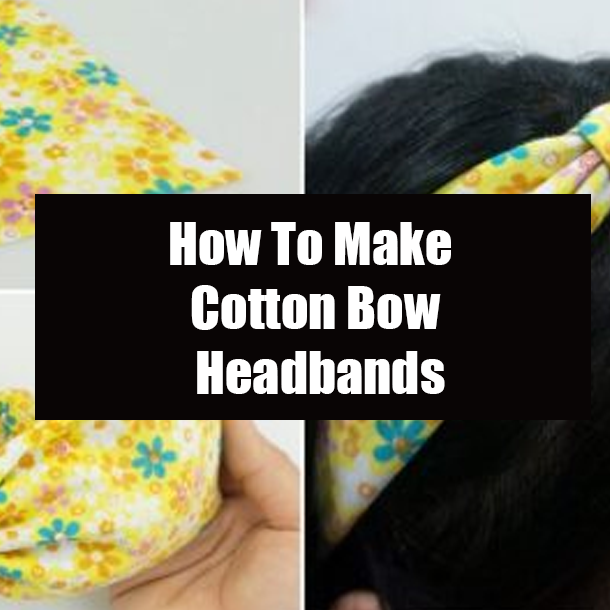 How To Make Cotton Bow Headbands