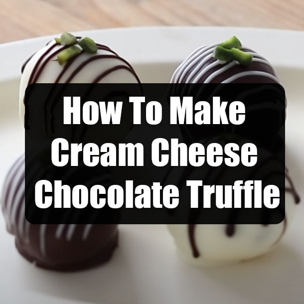 How To Make Cream Cheese Chocolate Truffle