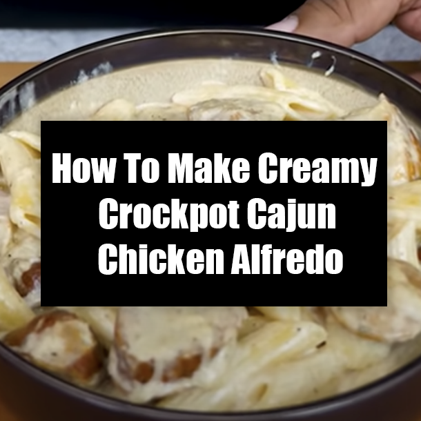 How To Make Creamy Crockpot Cajun Chicken Alfredo
