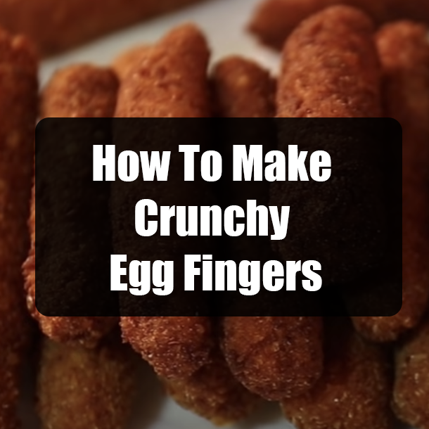 How To Make Crunchy Egg Fingers