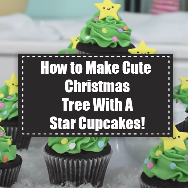 How to Make Cute Christmas Tree With A Star Cupcakes!