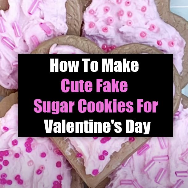 How To Make Cute Fake Sugar Cookies For Valentine's Day