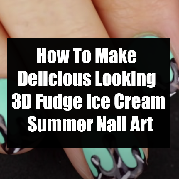 How To Make Delicious Looking 3D Fudge Ice Cream Summer Nail Art