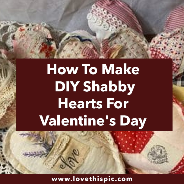 How To Make DIY Shabby Hearts For Valentine's Day