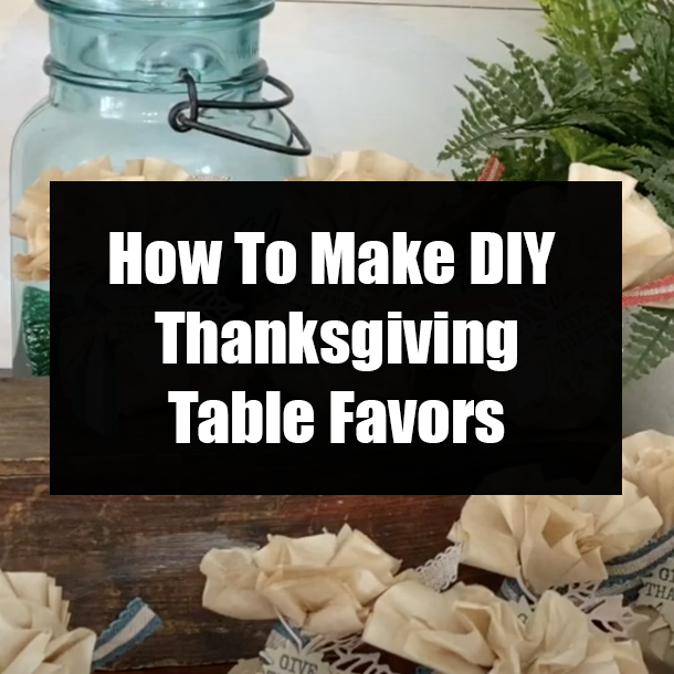 How To Make DIY Thanksgiving Table Favors