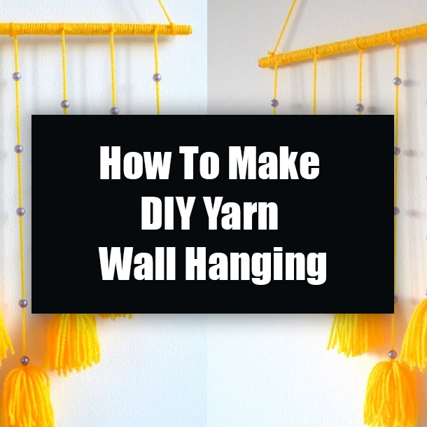 How To Make DIY Yarn Wall Hanging