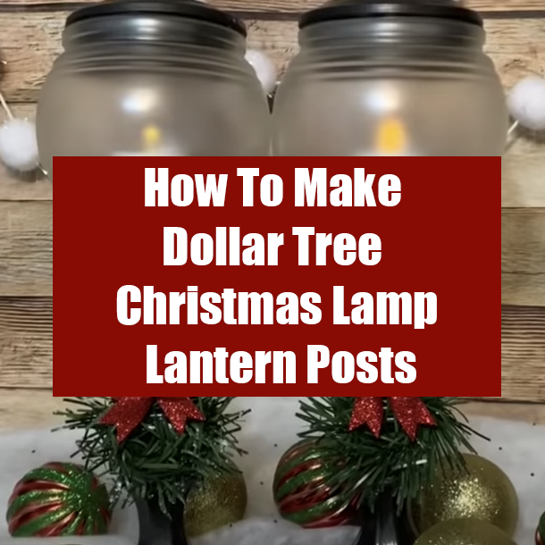 How To Make Dollar Tree Christmas Lamp Lantern Posts