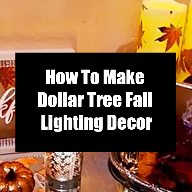How To Make Dollar Tree Fall Lighting Decor