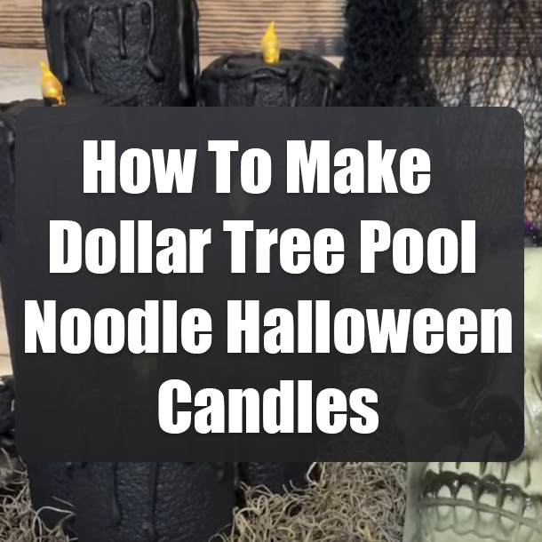 How To Make Dollar Tree Pool Noodle Halloween Candles