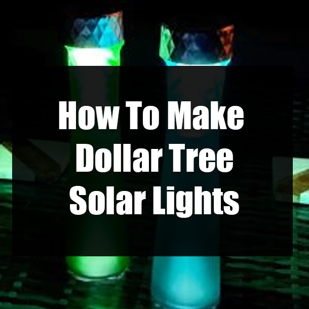 How To Make Dollar Tree Solar Lights