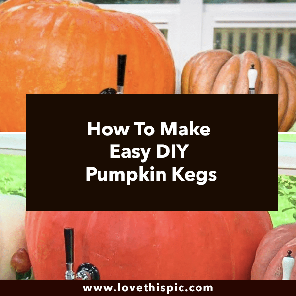 How To Make Easy DIY Pumpkin Kegs