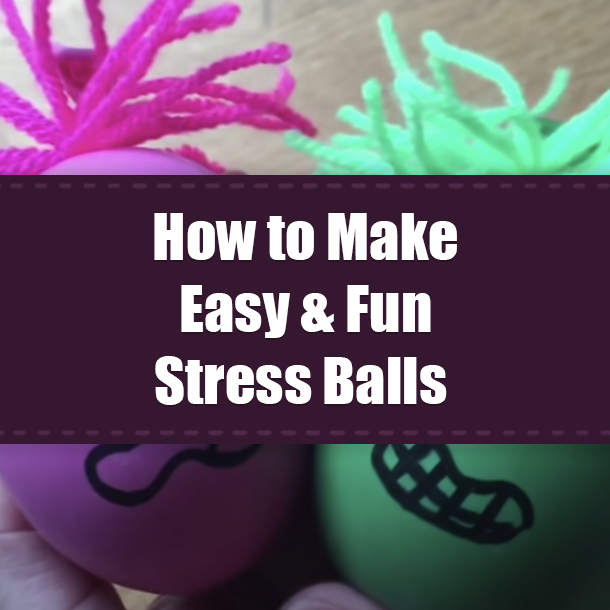 How to Make Easy & Fun Stress Balls