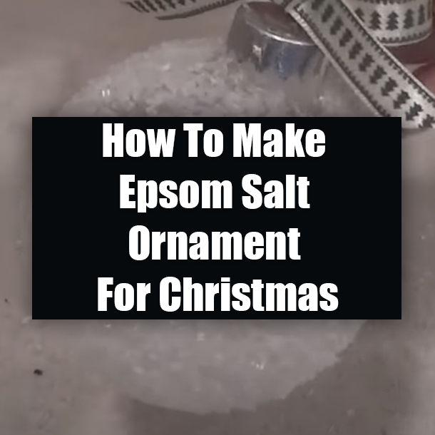 How To Make Epsom Salt Ornament For Christmas