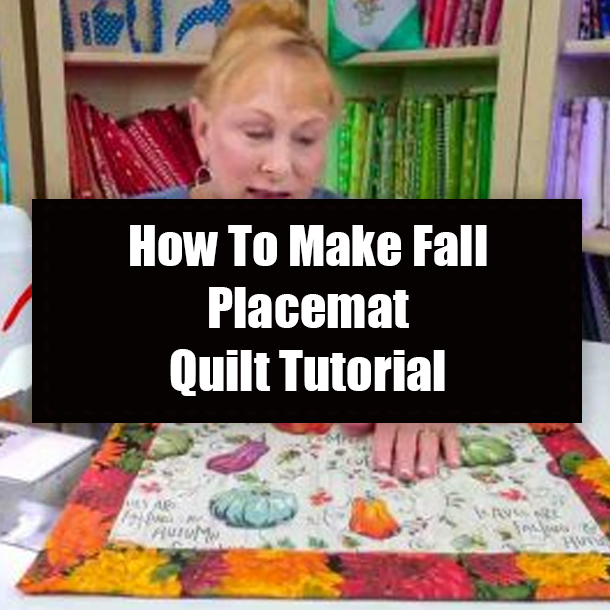 How To Make Fall Placemat Quilt Tutorial