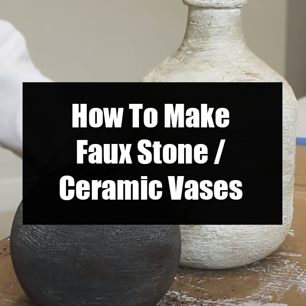 How To Make Faux Stone / Ceramic Vases