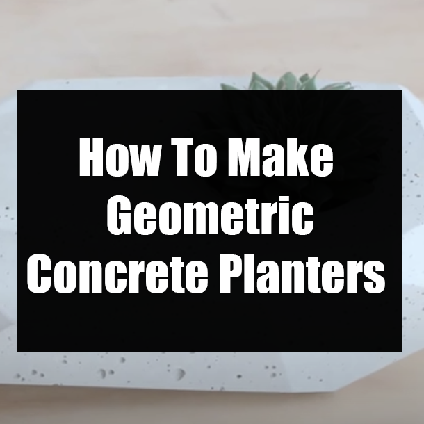 How To Make Geometric Concrete Planters
