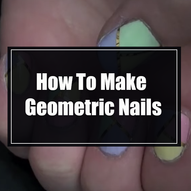 How To Make Geometric Nails