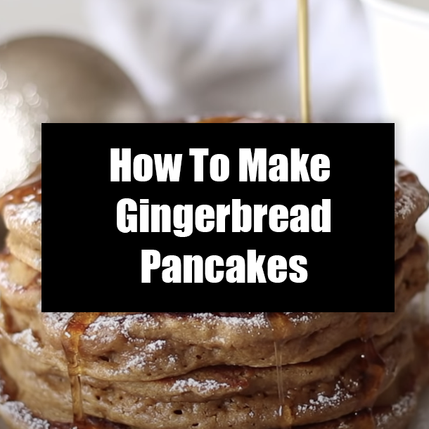 How To Make Gingerbread Pancakes