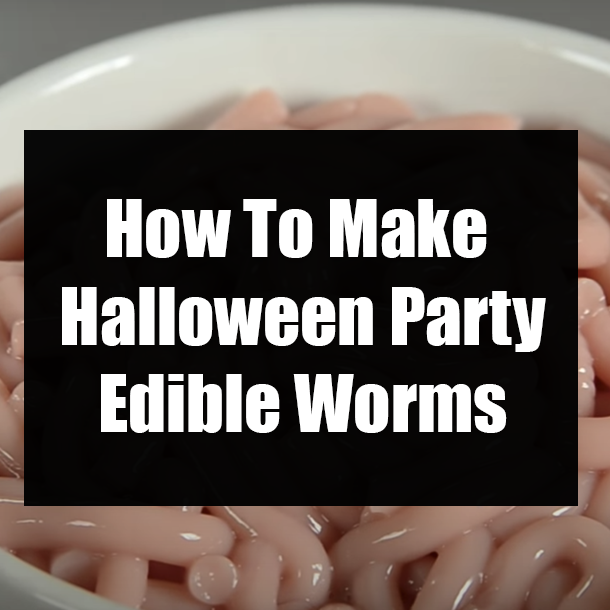 How To Make Halloween Party Edible Worms