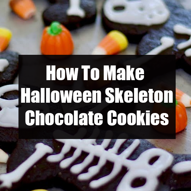 How To Make Halloween Skeleton Chocolate Cookies