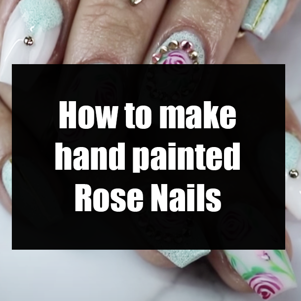 How to make hand painted Rose Nails