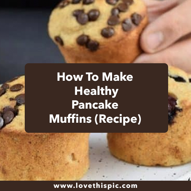 How To Make Healthy Pancake Muffins (Recipe)