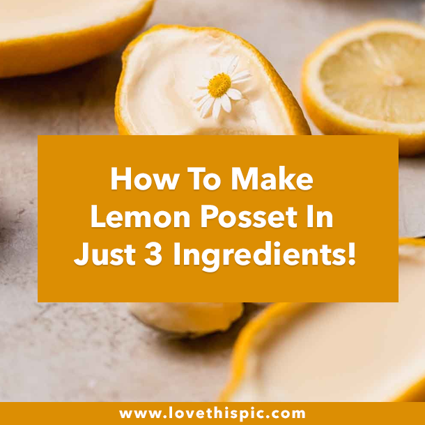 How To Make Lemon Posset In Just 3 Ingredients!