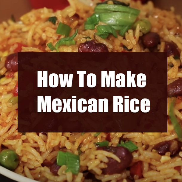 How To Make Mexican Rice