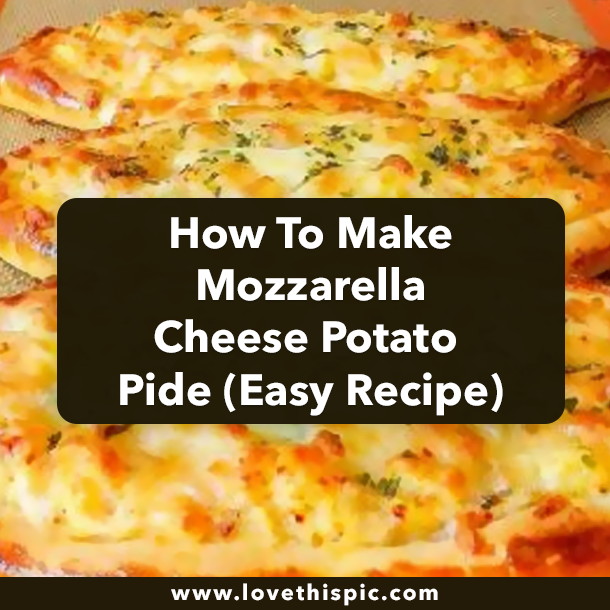 How To Make Mozzarella Cheese Potato Pide (Easy Recipe)