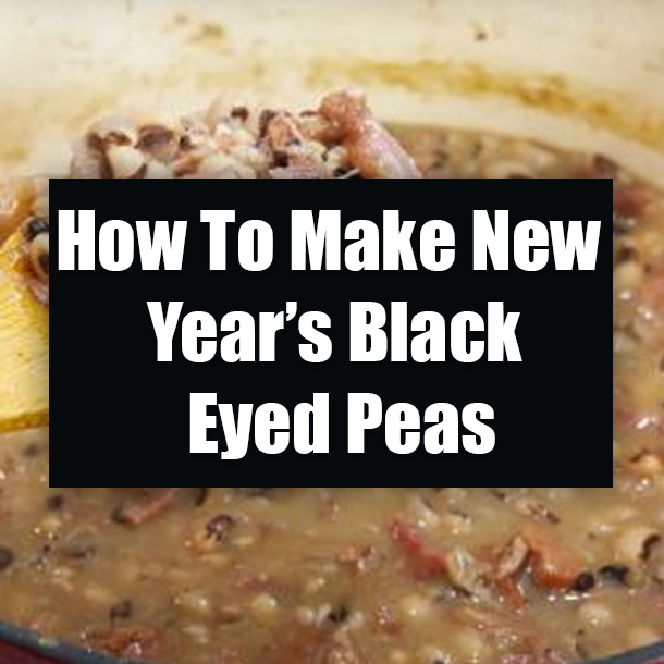 How To Make New Year’s Black Eyed Peas