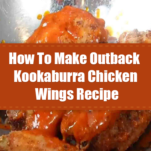 How To Make Outback Kookaburra Chicken Wings Recipe
