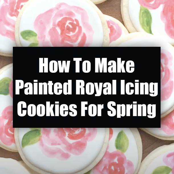 How To Make Painted Royal Icing Cookies For Spring