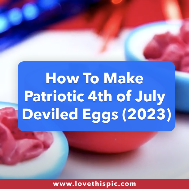 How To Make Patriotic 4th of July Deviled Eggs (2023)
