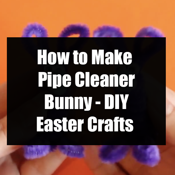 How to Make Pipe Cleaner Bunny - DIY Easter Crafts
